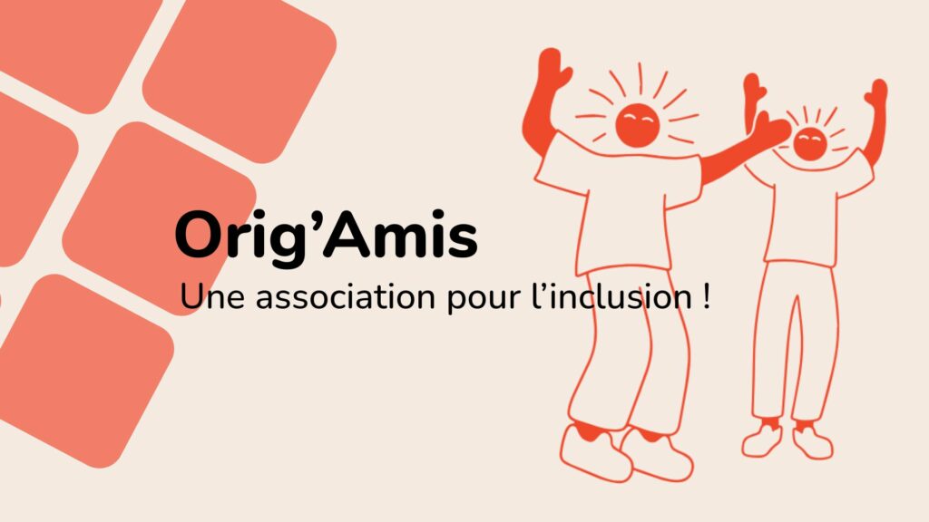 Logo Orig'amis - "Une association pour l'inclusion!"
